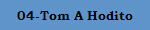 04-Tom A Hodito