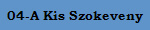 04-A Kis Szokeveny
