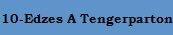 10-Edzes A Tengerparton