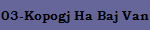 03-Kopogj Ha Baj Van
