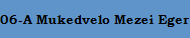 06-A Mukedvelo Mezei Eger