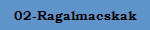 02-Ragalmacskak
