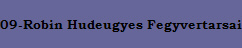 09-Robin Hudeugyes Fegyvertarsai