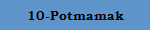 10-Potmamak