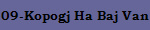 09-Kopogj Ha Baj Van
