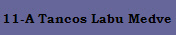 11-A Tancos Labu Medve