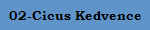 02-Cicus Kedvence